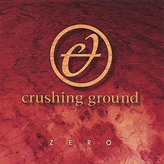 Zero mp3 Album by Crushing Ground
