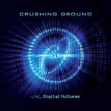 Digital Vultures mp3 Album by Crushing Ground