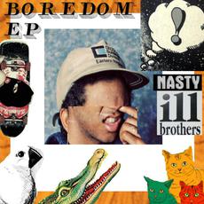 Boredom mp3 Album by Nasty Ill Brother S.U.G.I.
