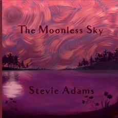 The Moonless Sky mp3 Album by Stevie Adams