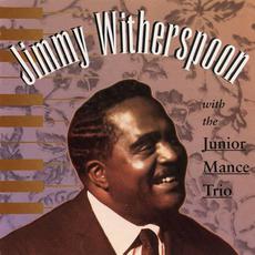 Jimmy Witherspoon With the Junior Mance Trio (Re-Issue) mp3 Album by Jimmy Witherspoon
