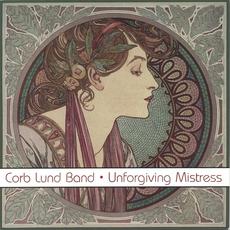 Unforgiving Mistress mp3 Album by Corb Lund & The Hurtin' Albertans