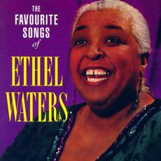 The Favourite Songs of Ethel Waters mp3 Artist Compilation by Ethel Waters