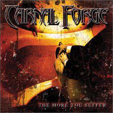 The More You Suffer mp3 Album by Carnal Forge