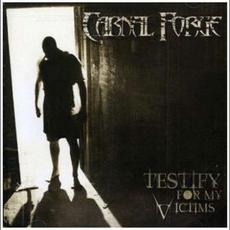 Testify for My Victims mp3 Album by Carnal Forge