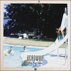 Too Far Gone mp3 Album by DeadWulf