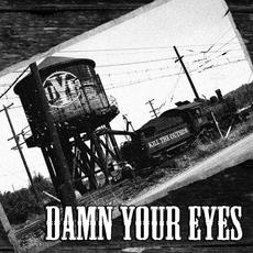 Kill the Outside mp3 Album by Damn Your Eyes