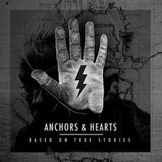Based on True Stories mp3 Album by Anchors & Hearts