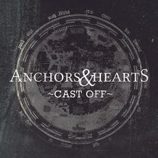Cast Off mp3 Album by Anchors & Hearts