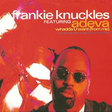 Whadda U Want (From Me) mp3 Single by Frankie Knuckles & Adeva