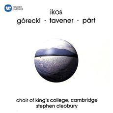 Ikos: Gorecki · Tavener · Pärt mp3 Artist Compilation by Choir Of King's College, Cambridge