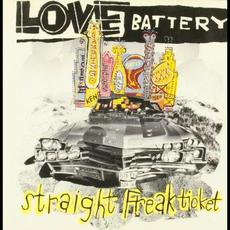 Straight Freak Ticket mp3 Album by Love Battery