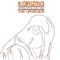 A Mind Of Its Own V2.0 - The Upgrade mp3 Album by Karizma (2)