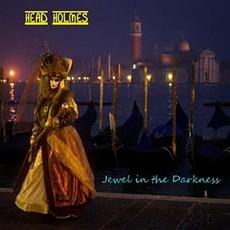 Jewel In The Darkness mp3 Album by Head Holmes