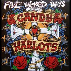 Five Wicked Ways mp3 Album by Candy Harlots