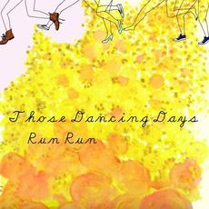 Run Run mp3 Single by Those Dancing Days