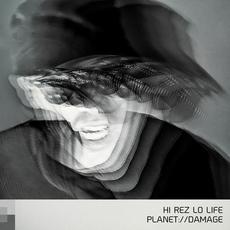 Hi Rez Lo Life mp3 Album by PlanetDamage