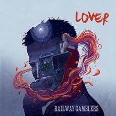 Lover mp3 Album by Railway Gamblers