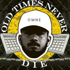 Old Times Never Die mp3 Album by Omne