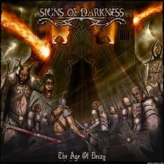 The Age of Decay mp3 Album by Signs of Darkness