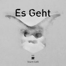 Es geht mp3 Album by Sturm Café