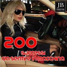 200 Successi Da Sentire in Macchina mp3 Compilation by Various Artists