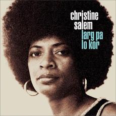 Larg pa lo kor mp3 Album by Christine Salem