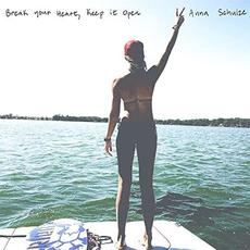 Break Your Heart, Keep It Open mp3 Album by Anna Schulze