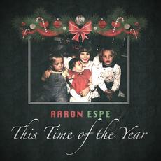 This Time of the Year mp3 Album by Aaron Espe