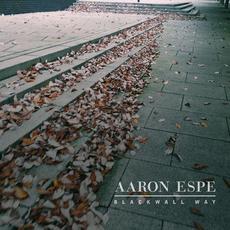 Blackwall Way mp3 Album by Aaron Espe