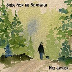 Songs from the Briarpatch mp3 Album by Will Jackson