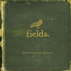 Everything Last Winter mp3 Album by Fields