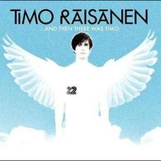 ...And Then There Was Timo mp3 Album by Timo Räisänen