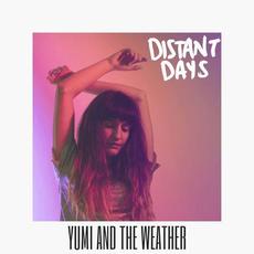 Distant Days mp3 Single by Yumi and the Weather