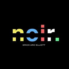noir. mp3 Album by Erick Arc Elliott