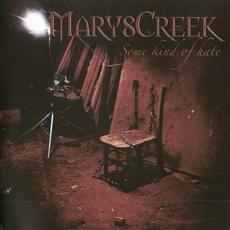 Some Kind Of Hate mp3 Album by MarysCreek