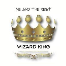 Wizard King mp3 Album by Me And The Rest