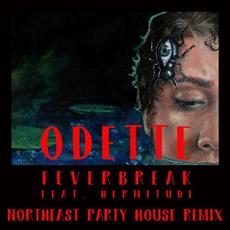 Feverbreak (Northeast Party House Remix) mp3 Single by Odette