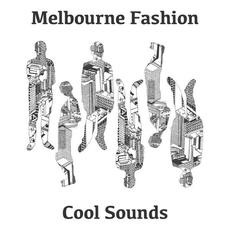 Melbourne Fashion mp3 Album by Cool Sounds