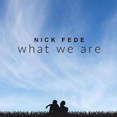 What We Are mp3 Album by Nick Fede
