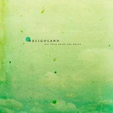 All Your Ships Are White mp3 Album by Heligoland