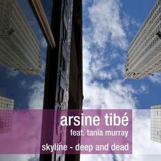 Skyline - Deep and Dead mp3 Album by Arsine Tibe