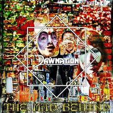The Mad Behind mp3 Album by Dawnation