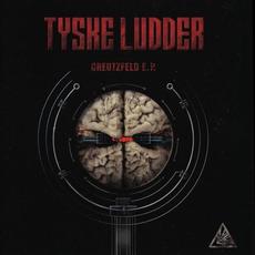 Creutzfeld E.P. (Remastered) mp3 Album by Tyske Ludder
