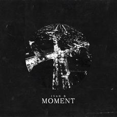 Moment mp3 Single by Ivan B