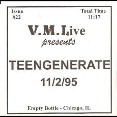 V.M. Live 11/2/95 Empty Bottle mp3 Live by Teengenerate