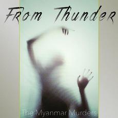 The Myanmar Murders mp3 Album by From Thunder