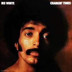 Changin' Times mp3 Album by Ike White
