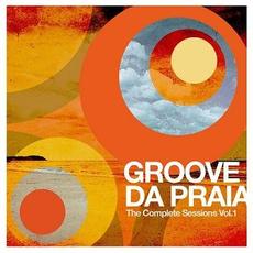 The Complete Sessions, Vol. 1 mp3 Album by Groove Da Praia