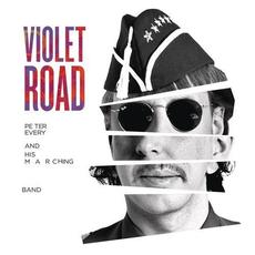 Peter Every and his marching band mp3 Album by Violet Road